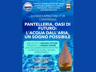 il-3-aprile-la-conferenza-pantelleria-oasi-di-futuro-lacqua-dallaria-un-sogno-possibile
