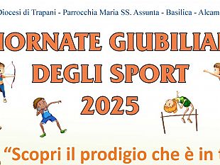 ad-alcamo-il-primo-appuntamento-delle-giornate-giubilari-degli-sport-scopri-il-prodigio-che-e-in-te