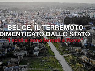 belice-il-terremoto-dimenticato-dallo-stato-la-videoinchiesta-di-fuoririga