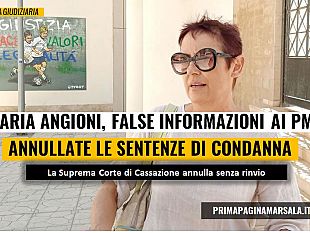 maria-angioni-il-pronunciamento-della-cassazione-annulla-i-verdetti-di-marsala-e-palermo-per-false-dichiarazioni-ai-pm