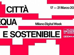 ultime-della-sera-milano-digital-week-2021-citta-equa-e-sostenibile