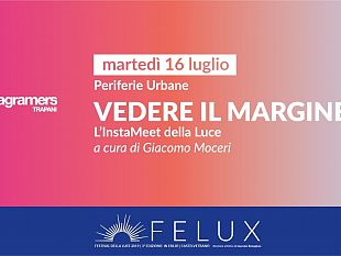 vedere-il-margine-linstameet-della-luce-appuntamento-a-castelvetrano-martedi-16-luglio