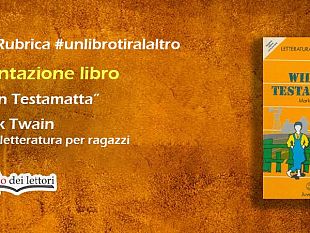 video-rubrica-un-libro-tira-laltro-recensione-del-libro-wilson-testamatta
