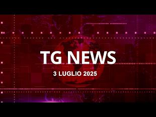tg-news-del-3-luglio-2025