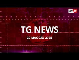 tg-news-del-30-maggio-2025