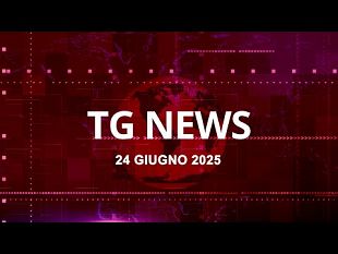 tg-news-del-24-giugno-2025
