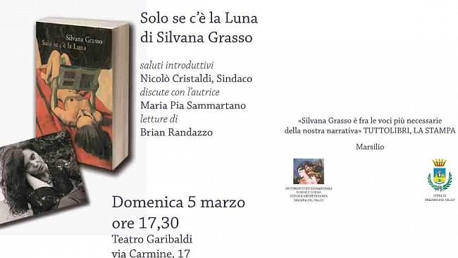 Mazara, presentazione del libro di Silvana Grasso: “Solo se c’è la luna”