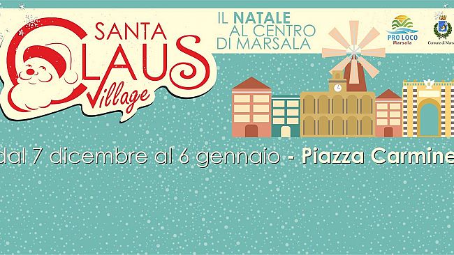 Marsala, arriva il Santa Claus Village: tantissimi gli eventi in programma per il periodo natalizio