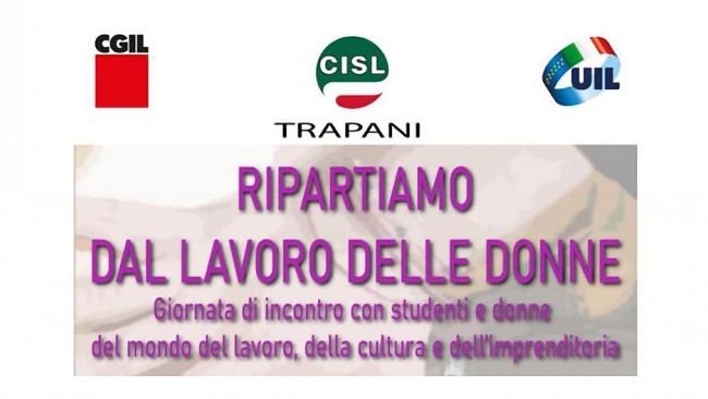 8 marzo, iniziativa di Cgil, Cisl e Uil Trapani