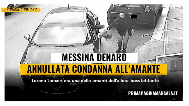 Messina Denaro: la Cassazione annulla la condanna per l'amante Lorena Lanceri