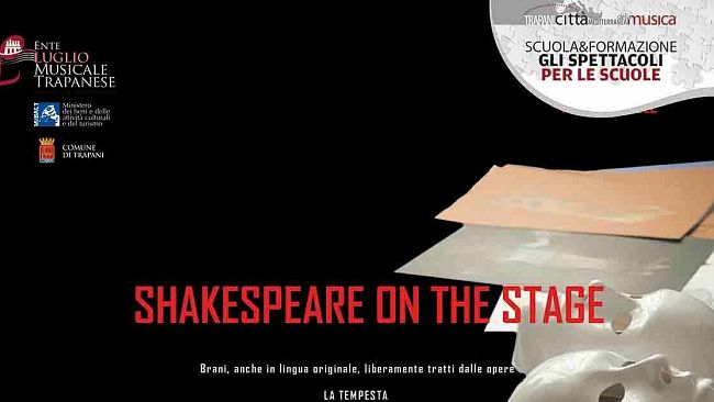 L’Ente Luglio Musicale Trapanese e il Liceo “V. Fardella – L. Ximenes” di Trapani mettono in Shakespeare on the stage