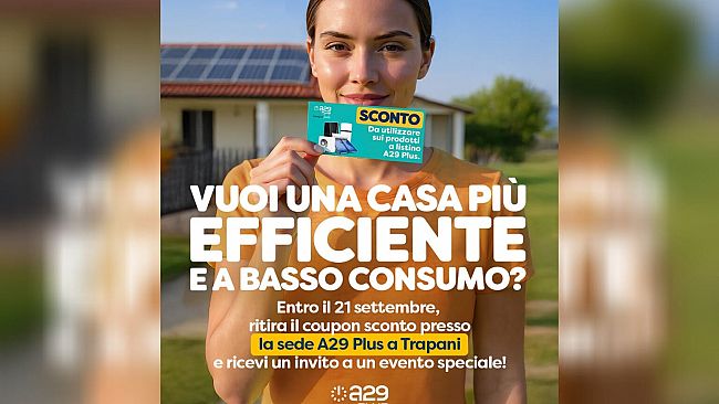 Efficienza energetica e risparmio in bolletta: ritira il coupon A29  Plus a Trapani