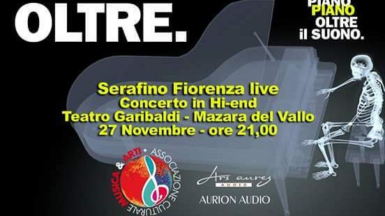 Concerto in Hi-End del M°Serafino Fiorenza – Teatro Garibladi