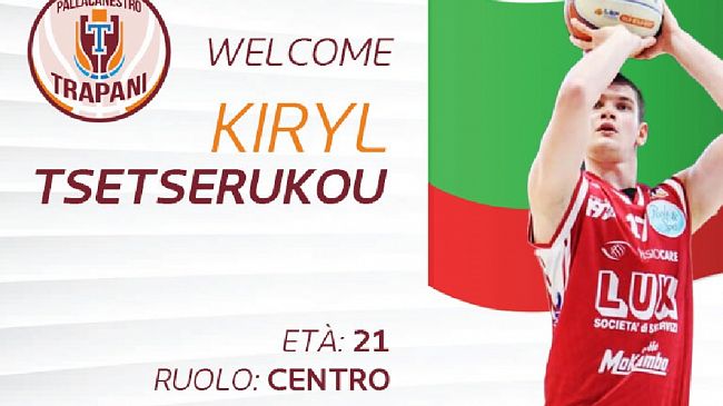 Pallacanestro Trapani: Arriva il centro Tsetserukou