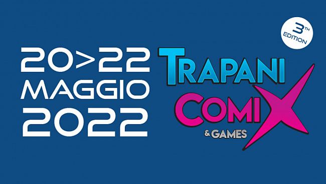 Torna il Trapani Comix e Games, terza edizione in programma a maggio