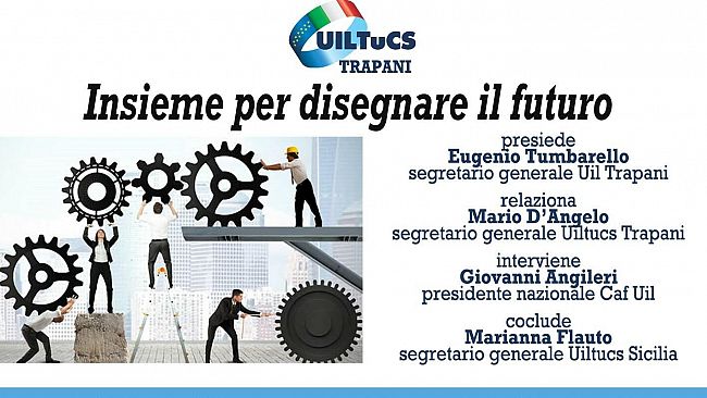 “Insieme per disegnare il futuro” Domani il congresso territoriale Uiltucs Trapani