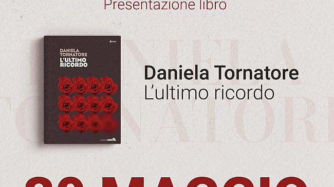 Daniela Tornatore,presenta il libro dal titolo “L’ultimo ricordo” 