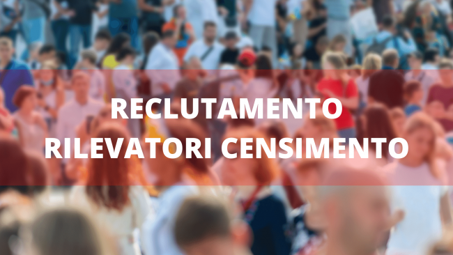Avviso reclutamento rilevatori censimento 2022: istanze entro il 29 giugno