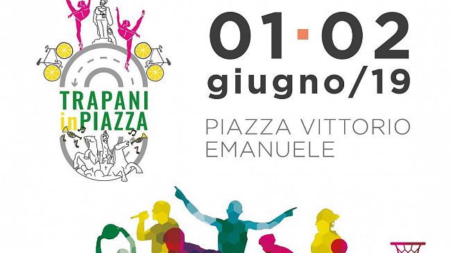 “Trapani in Piazza” al via la kermesse dedicata allo sport, alla salute e alla musica