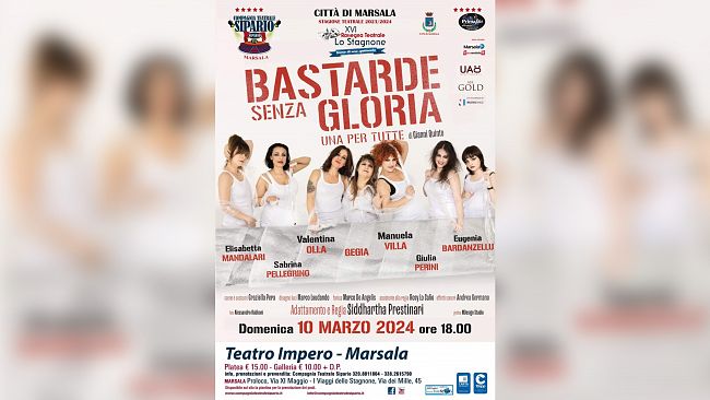 Marsala. “Bastarde senza gloria” in scena nella XVI Rassegna teatrale “Lo Stagnone – scene di uno spettacolo”