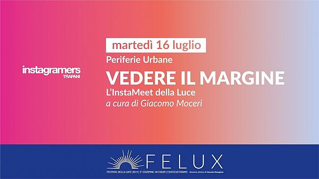 Vedere il margine – L’Instameet della Luce, appuntamento a CAstelvetrano martedì 16 luglio
