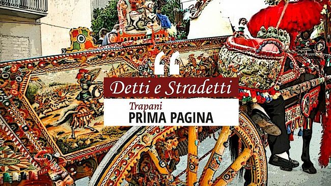 “Detti e stradetti”, modi di dire trapanesi: «Botta ri sale»