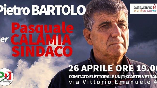 Stasera Pietro Bartolo a Castelvetrano per Pasquale Calamia