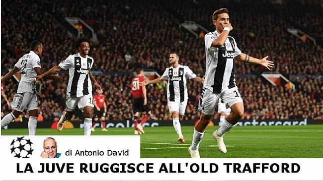 La Juventus  ruggisce all’ Old Trafford !