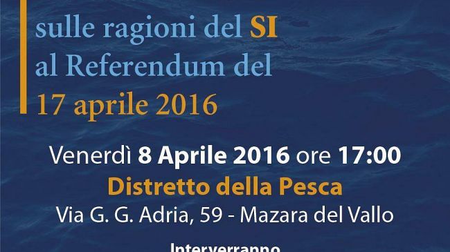 Distretto Pesca, Incontro dibattito su referendum trivellazioni in mare: “Dalla Sicilia un mare di SI”
