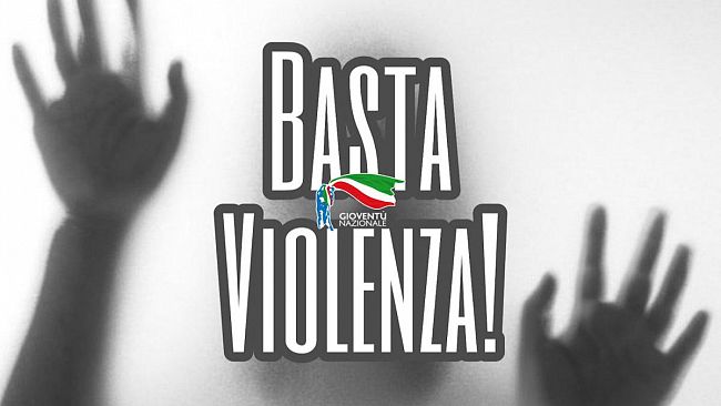 25 novembre, Gioventù Nazionale: “Condanniamo la violenza, denunciate!”