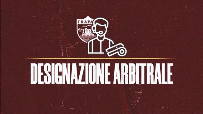 Crotone- Trapani, le designazioni arbitrali 